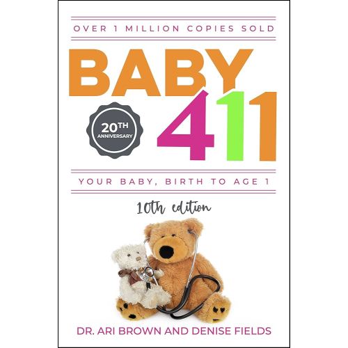 Baby 411: Your Baby, Birth to Age 1! Everything you wanted to know but were afraid to ask about your newborn: breastfeeding, weaning, calming a fussy baby, milestones and more! Your baby bible!