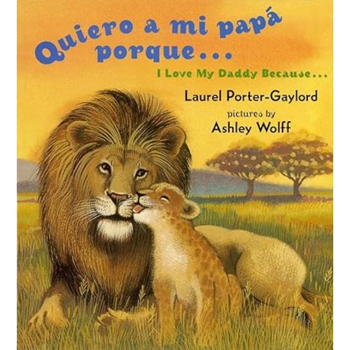 Quiero a mi papa Porque (I Love My Daddy Because English / Spanishedition) Board book – Illustrated, March 30, 2004
