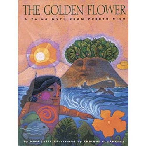 The Golden Flower: A Taino Myth From Puerto Rico