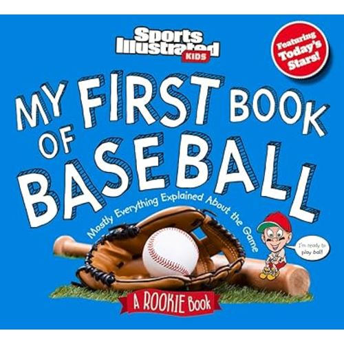 My First Book of Baseball: A Rookie Book (Sports Illustrated Kids)