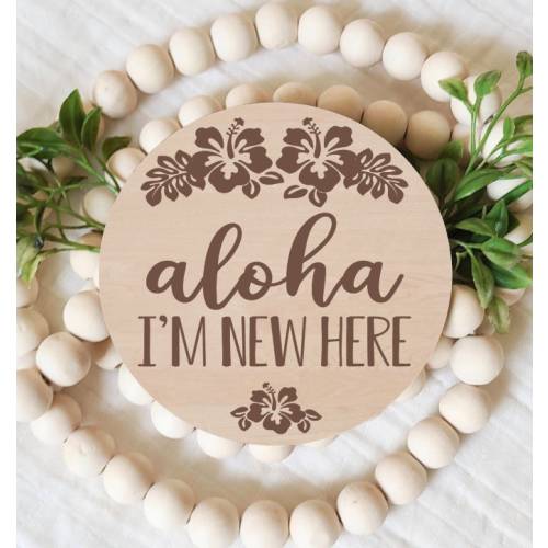 Birth Announcement Sign, Aloha I’m New Here, Hibiscus Flower, Hawaii, New Baby, Newborn Photo Prop, Laser Engraved Wood Signs, Tropical