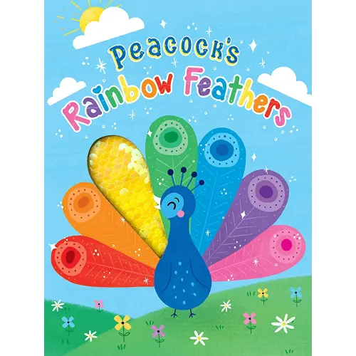 Peacock's Rainbow Feathers - Touch and Feel Board Book - Sensory Board Book (Touch & Feel Sensory Board Books for Baby & Toddler Time)