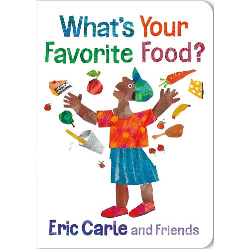 What's Your Favorite Food? (Eric Carle and Friends' What's Your Favorite #4) | Eric Carle