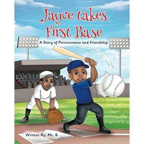 Jayce Takes First Base: A Story of Perseverance and Friendship