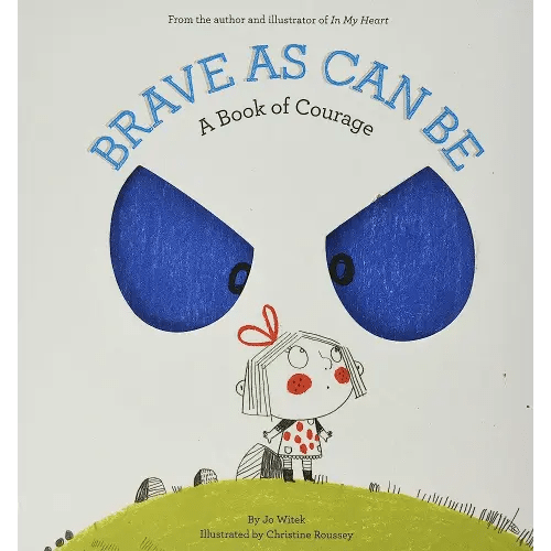 Brave As Can Be: A Book of Courage (Growing Hearts)