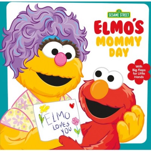 Elmo's Mommy Day  - by  Andrea Posner-Sanchez