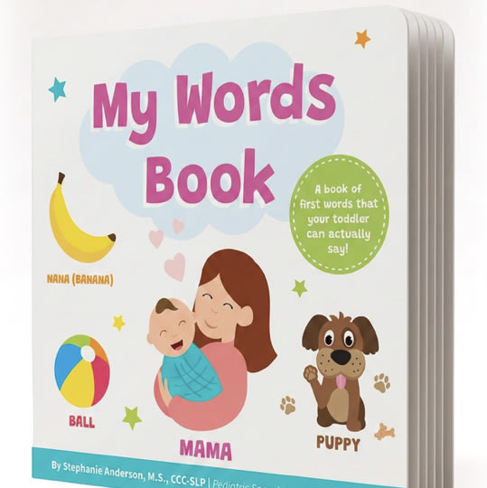 My Words Book: Easy First Words Toddlers Can Actually Say! Written by a Speech Therapist | Speech Development Board Book for Kids Ages 1-4.
