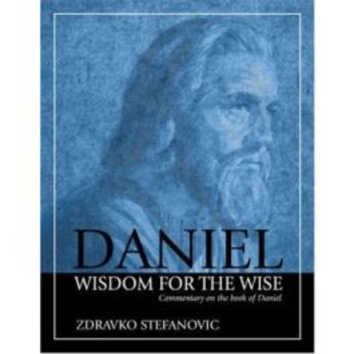 Daniel: Wisdom to the Wise