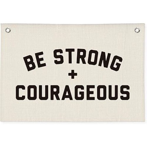 Positive Affirmations Wall Decor, Playroom Decor, Be Strong Courageous Linen Banner Wall Hanging Banner Flag Decor for Nursery Toddler Room, Boys Kids Room 20x30 Inch