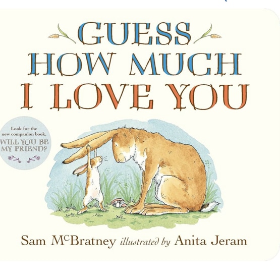 Guess How Much I Love You: (An Ideal Gift for Mothers Day & Baby Showers, and Bedtime Story for Babies & Toddlers)
