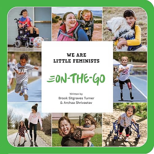 We Are Little Feminists: On-the-Go (We Are Little Feminists, 3) Board book – Picture Book, March 15, 2022