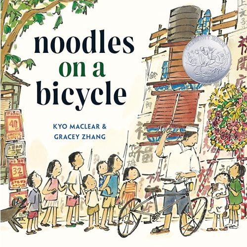 Noodles on a Bicycle: (Caldecott Honor Book)