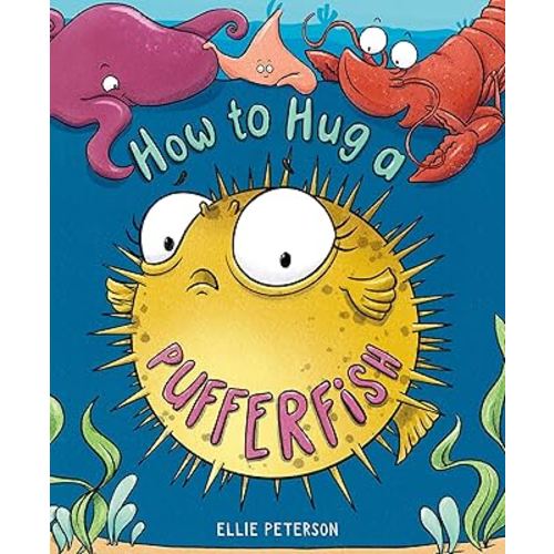 How to Hug a Pufferfish