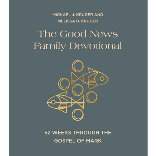 The Good News Family Devotional: 52 Weeks Through the Gospel of Mark