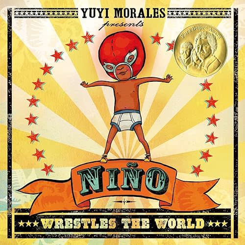 Niño Wrestles the World Paperback – Picture Book, August 25, 2015