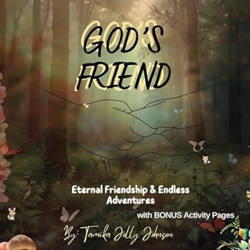 God's Friend: Eternal Friendship and Endless Adventures (with Bonus Activity Pages)