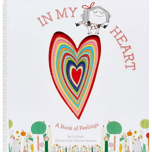 In My Heart: A Book of Love and Feelings (Hardcover) by Jo Witek