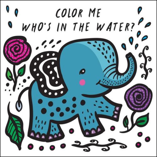 Color Me: Who's in the Water? - (Wee Gallery Bath Books) by Surya Sajnani (Bath Book)