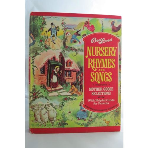 Best Loved Nursery Rhymes And Songs Including Mother Goose Selections Hardcover – January 1, 1974