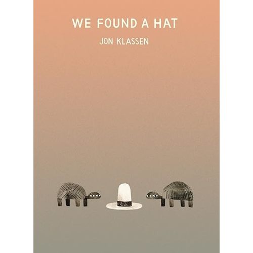 We Found a Hat (The Hat Trilogy) Hardcover – Picture Book, October 11, 2016