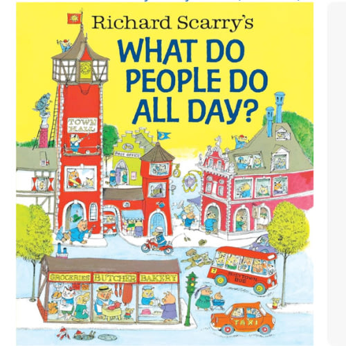 Richard Scarry's What Do People Do All Day? (Richard Scarry's Busy World)