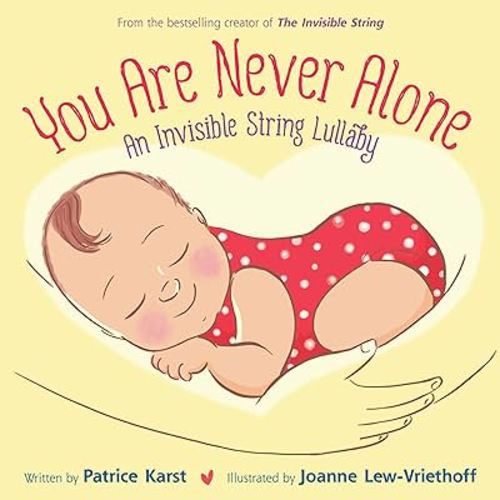You Are Never Alone: An Invisible String Lullaby (The Invisible String, 5)