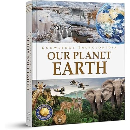 Knowledge Encyclopedia: Our Planet Earth (Knowledge Encyclopedia For Children)
