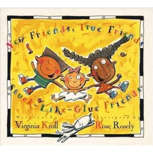 New Friends, True Friends, Stuck-Like-Glue Friends