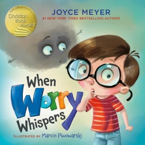 When Worry Whispers - by Joyce Meyer