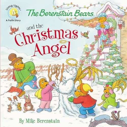 The Berenstain Bears and the Christmas Angel Paperback – Picture Book, Oct. 11 2016