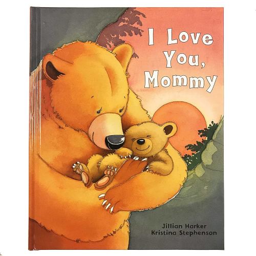 I Love You, Mommy: A Tale of Encouragement and Parental Love Between a Mother and Her Child, Picture Book