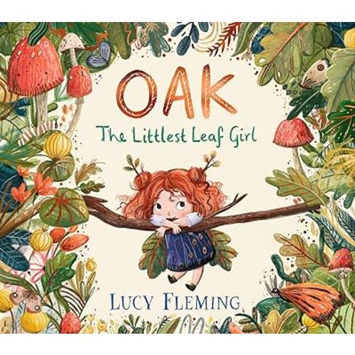 Oak: The Littlest Leaf Girl