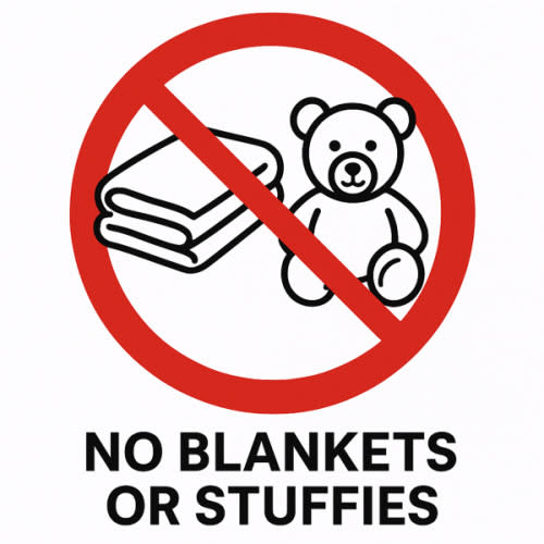 No blankets and stuffies please