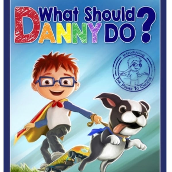 What Should Danny Do? (The Power to Choose Series)