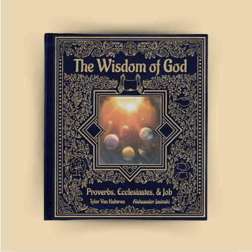 The Wisdom of God: Proverbs, Ecclesiastes, & Job