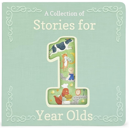 Stories for 1-Year-Olds - A First Treasury of Nursery Rhymes and Short Stories to Read to Your Babies and Toddlers