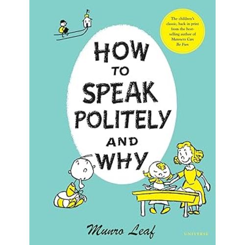 How to Speak Politely and Why (Munro Leaf Classics)