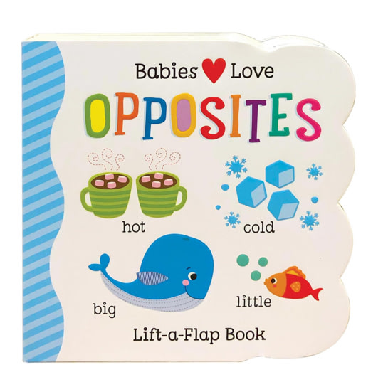 Opposites Lift-a-Flap Children's Board Book (Babies Love)