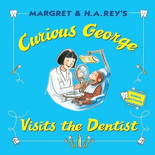 Curious George Visits the Dentist