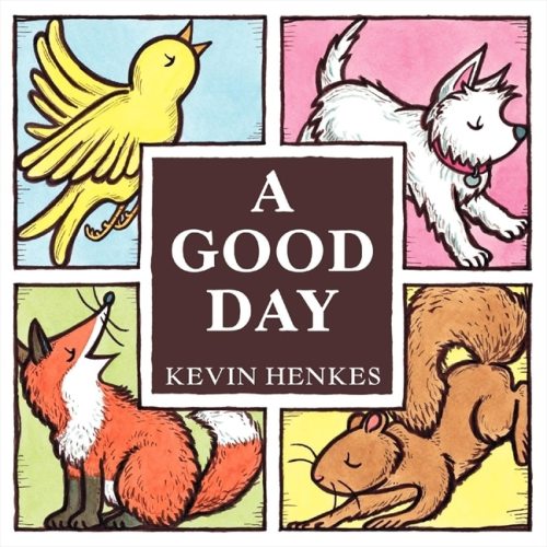 A Good Day Board Book Book By Kevin Henkes, (Board Book) | Indigo
