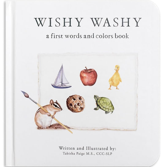 Wishy Washy: A Board Book of First Words and Colors for Growing Minds (Tabitha Paige Children's Book Series)