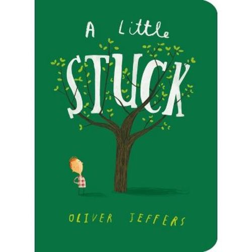 A Little Stuck - By Oliver Jeffers (board Book)