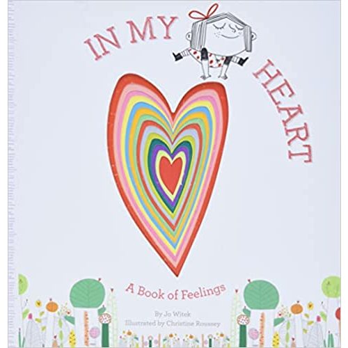 In My Heart: A Book of Feelings (Growing Hearts)