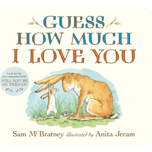 Guess How Much I Love You: (The Heartwarming Tale of Little Nutbrown Hare Loving Right Up to the Moon and Back - An Ideal Baby Shower Gift & Easter Basket Stuffer for Babies & Toddlers)