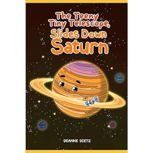 The Teeny Tiny Telescope Slides Down Saturn (The Teeny Tiny Telescope Series)