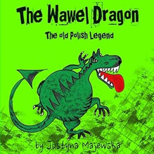 The Wawel Dragon: The old Polish Legend