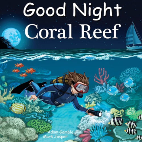 Good Night Coral Reef (Good Night Our World)