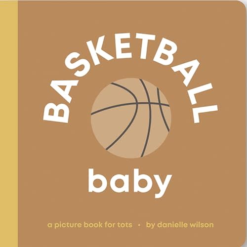 Basketball Baby: Board Book for Early Learners (Let's Go! Baby) Board book – October 1, 2022