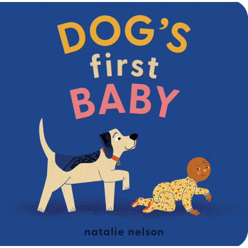 Dog's First Baby: A Board Book (Dog and Cat's First)