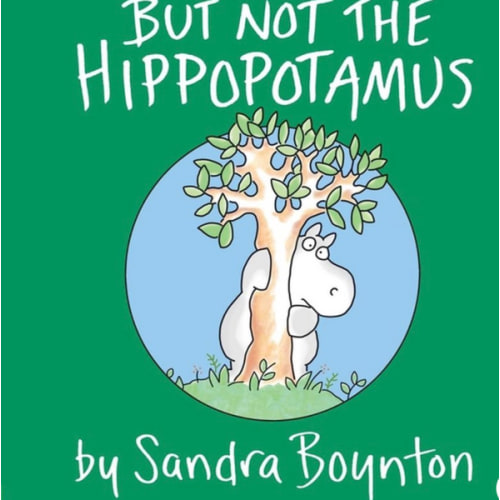 But Not the Hippopotamus
